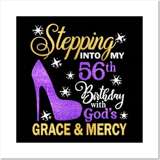 Stepping Into My 56th Birthday With God's Grace & Mercy Bday Posters and Art